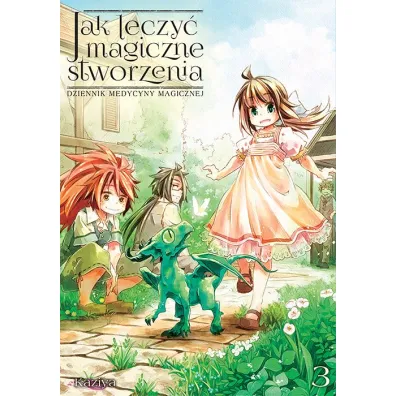 Jak leczy� magiczne stworzenia. Dziennik medycyny magicznej. Tom 3 - Kaziya
