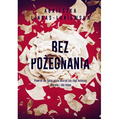 Bez poegnania - Agnieszka Lingas-oniewska