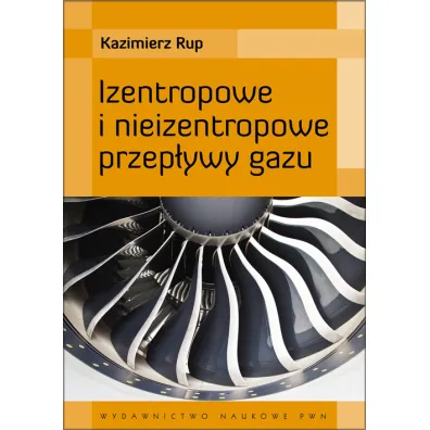 Izentropowe i nieizentropowe przep�ywy gazu - Kazimierz Rup