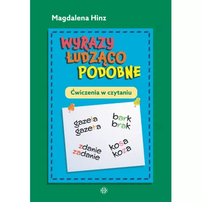 Wyrazy �udz�co podobne. �wiczenia w czytaniu - Magdalena Hinz