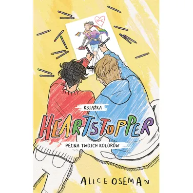Heartstopper. Ksi��ka pe�na twoich kolor�w - Alice Oseman