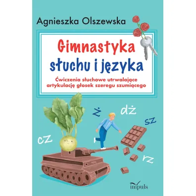 Gimnastyka s�uchu i j�zyka - Agnieszka Olszewska