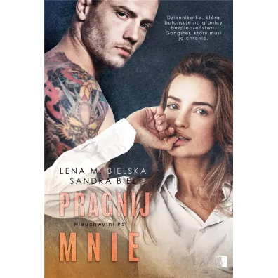Pragnij mnie. Nieuchwytni. Tom 5 - Sandra Biel, Magdalena  Bielawska
