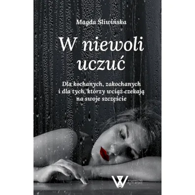W niewoli uczu� - Magda �liwi�ska