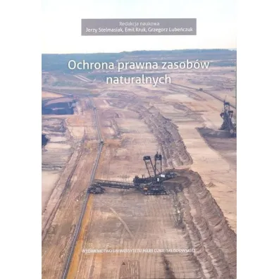 Ochrona prawna zasob�w naturalnych - Emil Kruk, Grzegorz Lube�czuk, Jerzy Stelmasiak