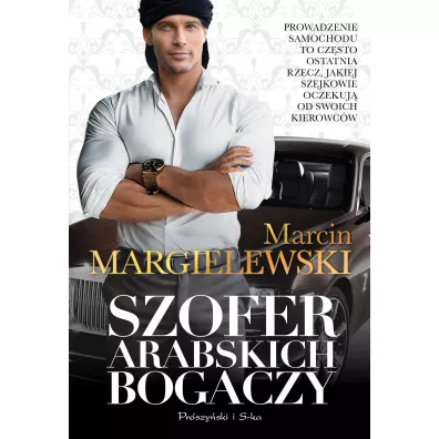 Szofer arabskich bogaczy - Marcin Margielewski