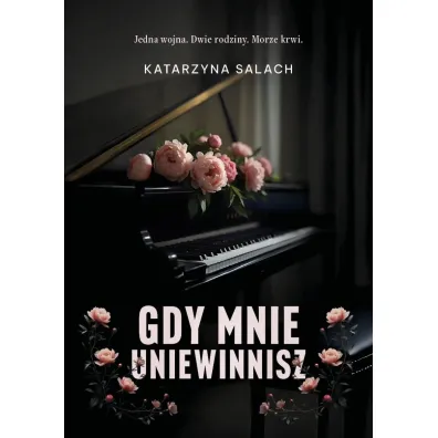 Gdy mnie uniewinnisz - Katarzyna Salach