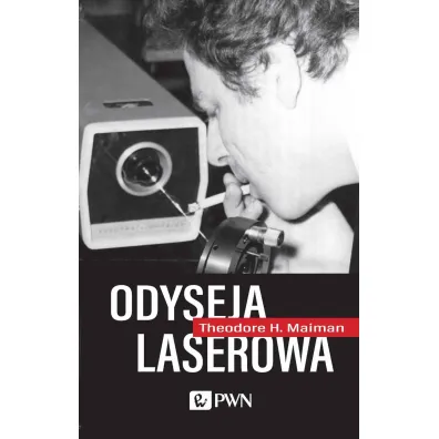 Odyseja laserowa - Theodore H Maiman