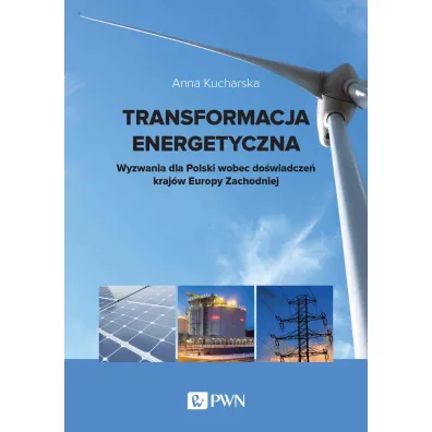 Transformacja energetyczna - Anna Kucharska