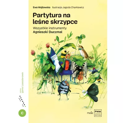 Partytura na le�ne skrzypce. Wszystkie instrumenty Agnieszki Duczmal - Ewa  Wojtowska