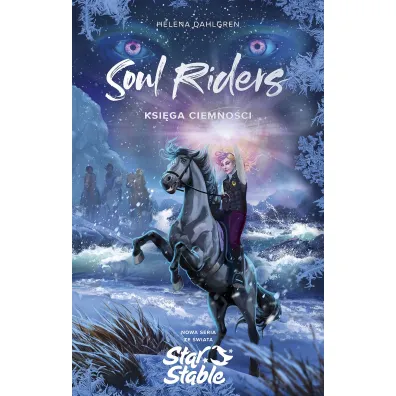Soul Riders. Ksi�ga Ciemno�ci. Star Stable