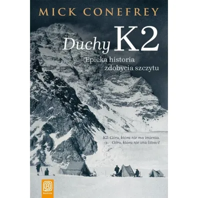Duchy K2. Epicka historia zdobycia szczytu - Mick  Conefrey