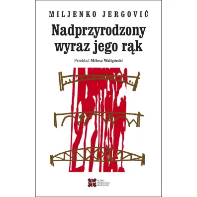 Nadprzyrodzony wyraz jego r�k - Miljenko Jergovi�