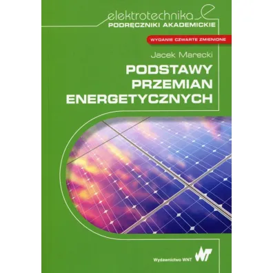 Podstawy przemian energetycznych - Jacek Marecki