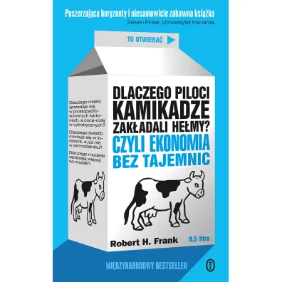 Dlaczego piloci kamikadze zak�adali he�my? Czyli ekonomia bez tajemnic - Robert H. Frank