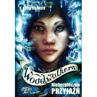 Niebezpieczna przyja��. Woodwalkers. Tom 2 - Katja Brandis