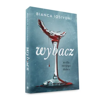 Wybacz. To dla twojego dobra