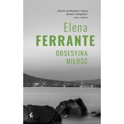 Obsesyjna mi�o�� - Elena Ferrante