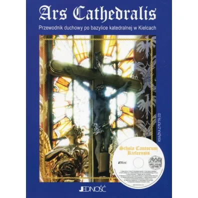 Ars Cathedralis. Przewodnik duchowy po bazylice.. - Hanna  Szmigielska