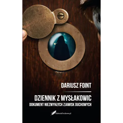 Dziennik z Mysłakowic. Dokument niezwykłych zjawisk duchowych Dziennik z Mysłakowic. Dokument niezwykłych zjawisk duchowych
