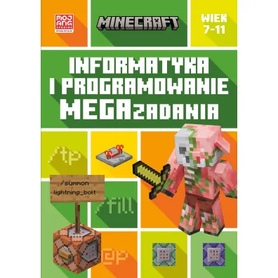 Minecraft. Informatyka i programowanie. Megazadania. 7-11 lat
