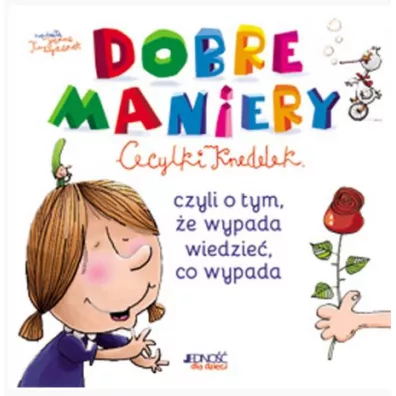 Dobre maniery Cecylki Knedelek - Joanna Krzy�anek, Marcin Cise�