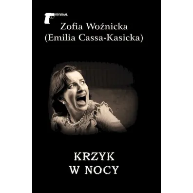 Krzyk w nocy - Emilia Cassa-Kasicka
