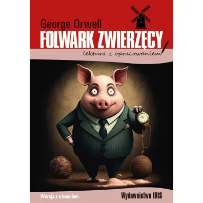 Folwark zwierz�cy. Lektura z opracowaniem - George Orwell