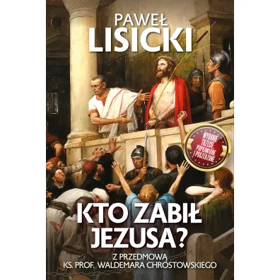Kto zabi� Jezusa? - Pawe� Lisicki