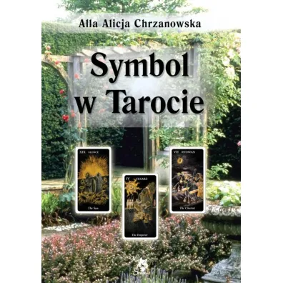 Symbol w Tarocie - Alla Alicja Chrzanowska