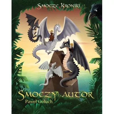 Smoczy autor. Smocze kroniki. Tom 3 - Pawe�  Go�uch