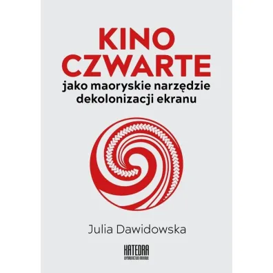 Kino Czwarte jako maoryskie narz�dzie... - Julia  Dawidowska