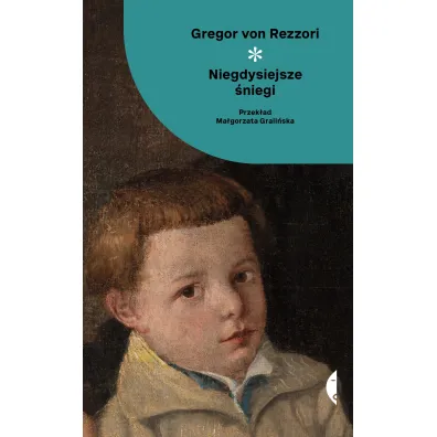 Niegdysiejsze �niegi - Gregor von Rezzori