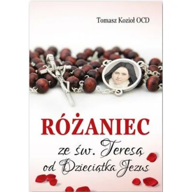 R�aniec ze �w. Teres� od Dzieci�tka Jezus (pocket) - Tomasz Kozio�