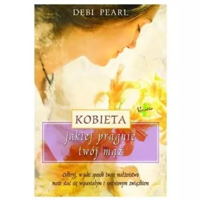 Kobieta, jakiej pragnie tw�j m�� - Pearl Debi