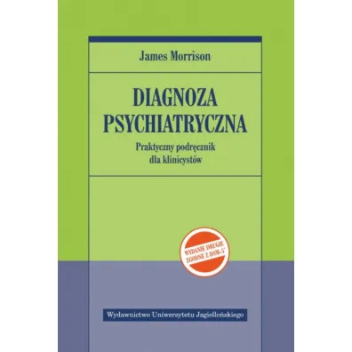 Diagnoza psychiatryczna. Praktyczny podr�cznik dla klinicyst�w - James Morrison