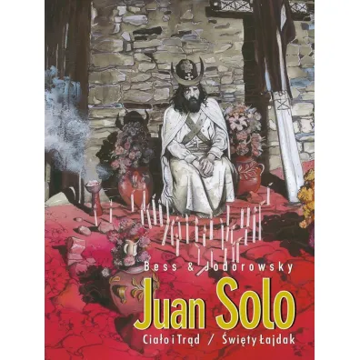 Cia�o i Tr�d oraz �wi�ty �ajdak. Juan Solo. Tom 2 - Jodorowsky Alexandro