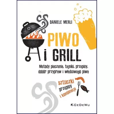 Piwo i grill.. Metody pieczenia... - Daniele Merli
