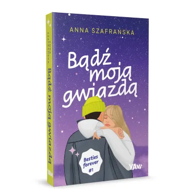 B�d� moj� gwiazd�. Besties forever. Tom 1