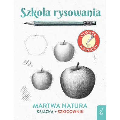 Szko�a rysowania. Szkicownik. Martwa natura - Natalia Berlik