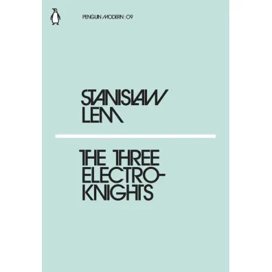 The Three Electroknights - Stanis�aw Lem