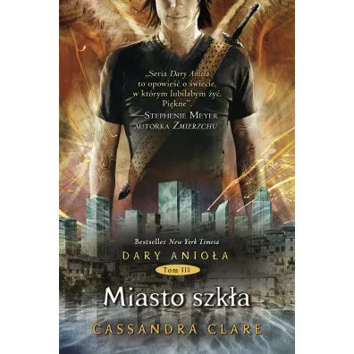 Miasto szk�a. Dary Anio�a. Tom 3 - Cassandra Clare