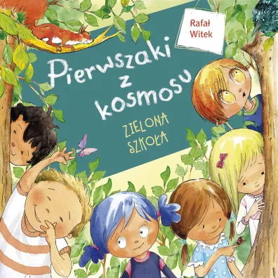 Zielona Szko�a. Pierwszaki z kosmosu - Rafa� Witek