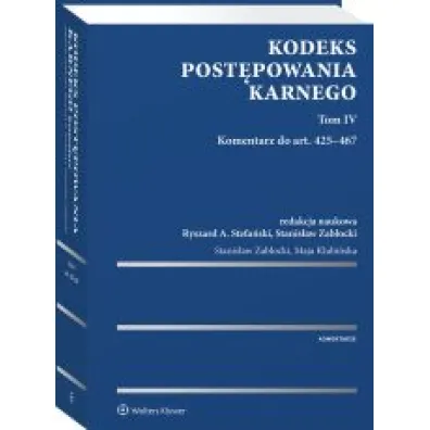 Kodeks post�powania karnego. Tom IV Komentarz