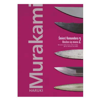 Metafora si� zmienia. �mier� Komandora. Tom 2 - Haruki Murakami