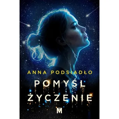 Pomy�l �yczenie - Anna  Podsiad�o