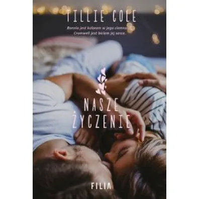 Nasze �yczenie - Tillie Cole