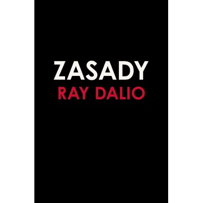 Zasady. �ycie i praca - Ray Dalio