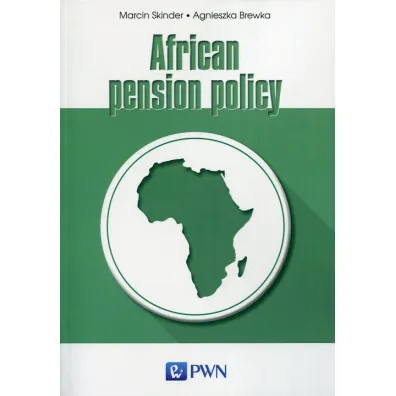 African pension policy - Agnieszka Brewka, Marcin Skinder