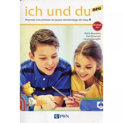 Ich und du neu 4. Materiay wiczeniowe do jzyka niemieckiego - Ewa Krawczyk, Lucyna Zastpio, Marta Kozubska